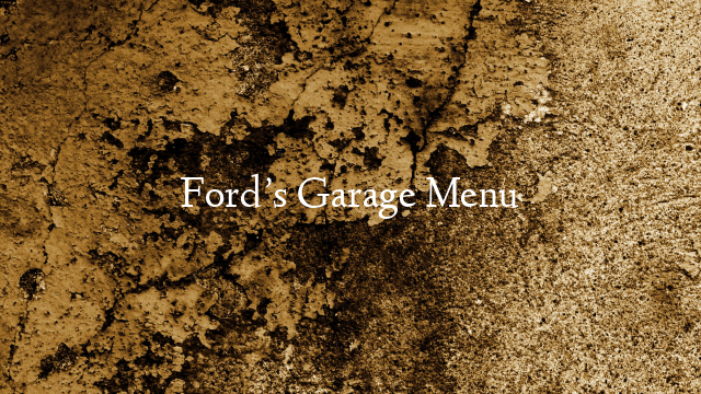 Ford’s Garage Menu