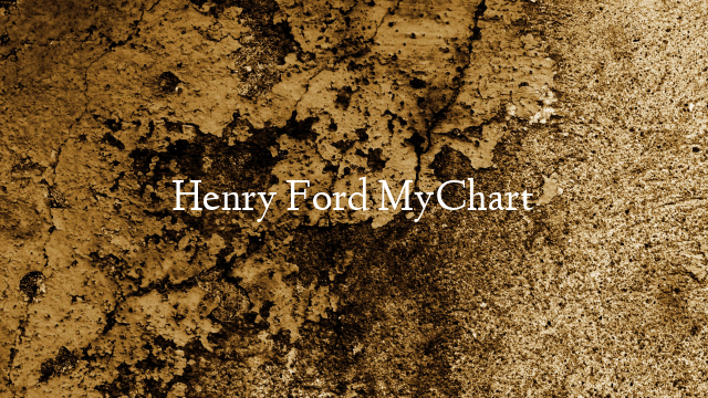 Henry Ford MyChart